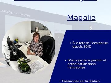 Présentation de Magalie
Magalie est à la tête de l’entreprise familiale du Garage Lannevere à Montfort-en-Chalosse.
Elle gère l’ensemble de l’activité : de...